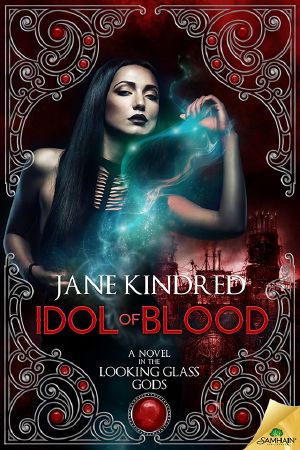 [Looking Glass Gods 02] • Idol of Blood